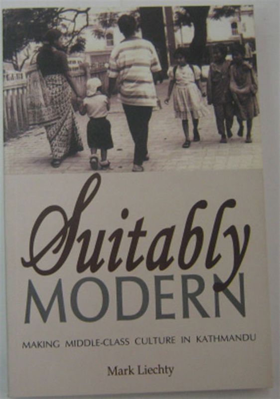 Suitably Modern: Making middle-class culture in Kathmandu