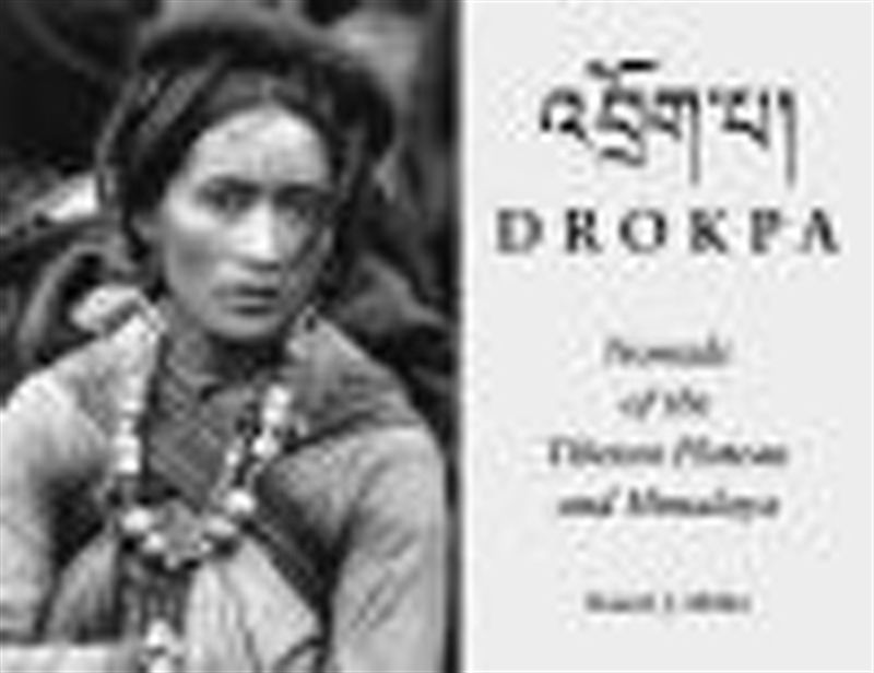 Drokpa Nomads of the Tibetan Plateu and Himalaya