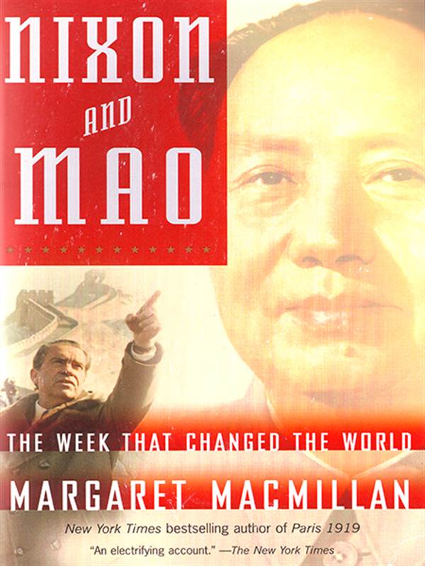 NIXON AND MAO: THE WEEK THAT CHANGED THE WORLD