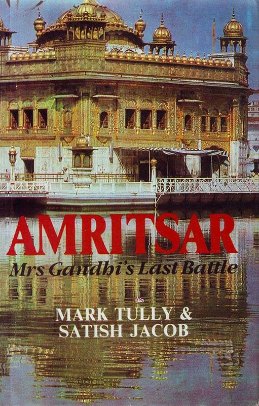 AMRITSAR: MRS. GANDHI'S LAST BATTLE (490)