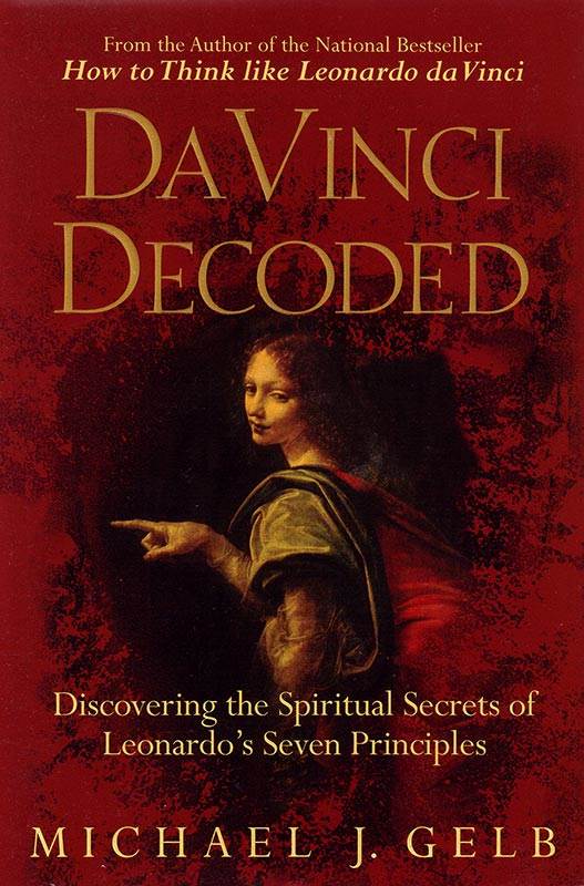 DA VINCI DECODED: DISCOVERING THE SPIRITUAL SECRETS OF LEONARDO'S SEVEN PRINCIPLES (508)