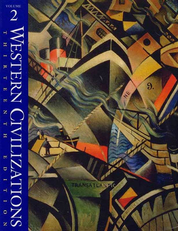 WESTERN CIVILIZATIONS: THEIR HISTORY AND THEIR CULTURE; THIRTEENTH EDITION VOLUME II (363)