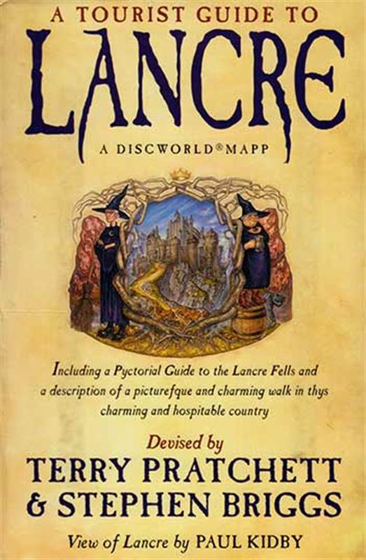 A TOURIST GUIDE TO LANCRE: A DISCWORLD MAPP (469)