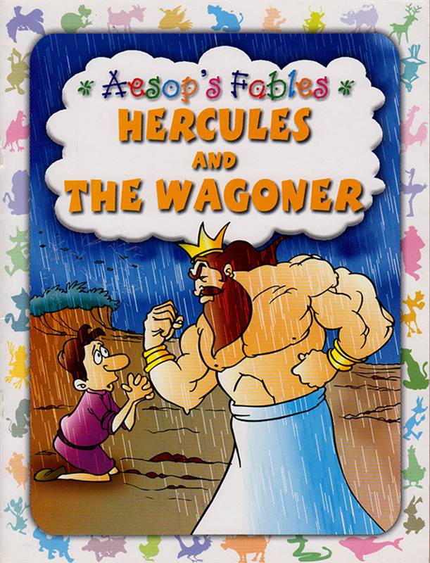 THE HERCULES & THE WAGONER: AESOP's FABLES