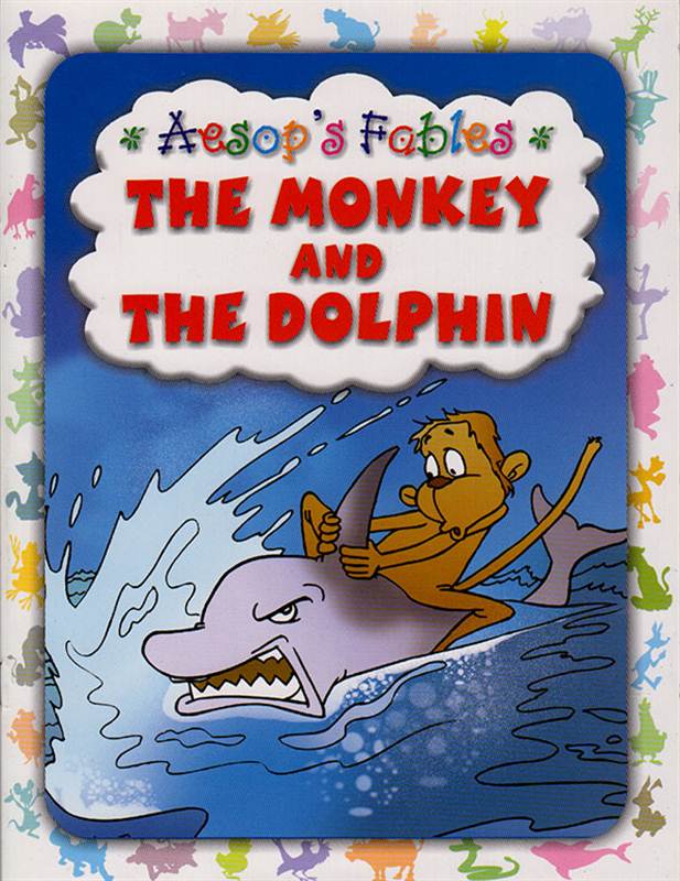 THE MONKEY & THE DOLPHIN: AESOP's FABLES