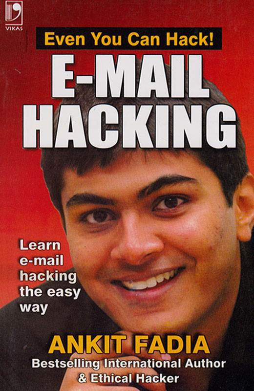 EVEN YOU CAN HACK: E-MAIL HACKING