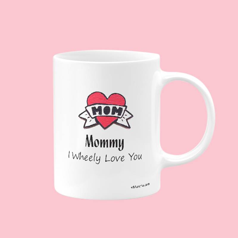 Mommy, I Wheely Love You Mug (Qty-1)