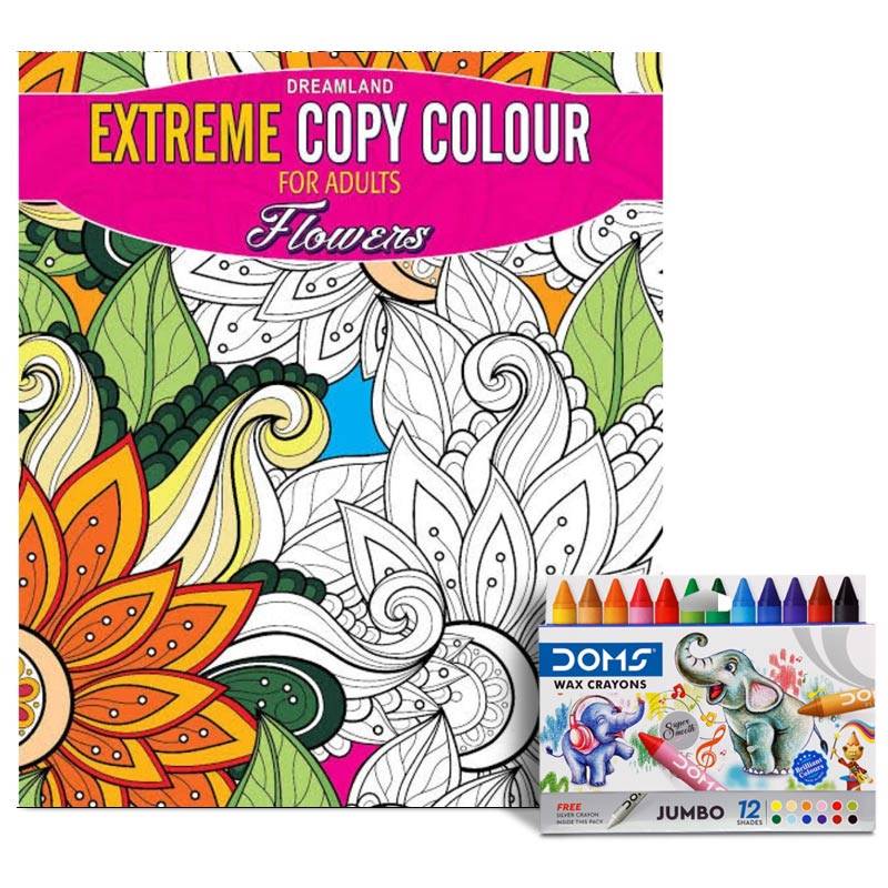 Dreamland Extreme Copy Colour for Adults Flowers (Coloring Book) & DOMS Jumbo Wax Crayons (12 Shades)