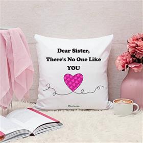 Dear Sister, There's No One Like You Cushion
