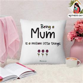Being a Mum is a Million Little Things Cushion