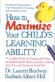 HOW TO MAXIMIZE YOUR CHILD'S LEARNING ABILITY