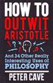 HOW TO OUT WIT ARISTOTLE