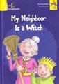 MY NEIGHBOUR IS A WITCH
