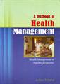 A TEXT BOOK OF HEALTH MANAGEMENT