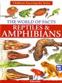 THE WORLD OF FACTS : REPTILES & AMPHIBIANS