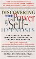 DISCOVERING THE POWER OF SELF HYPNOSIS