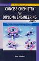 CONCISE CEMISTRY FOR DIPLOMA ENGINEERING PART 1