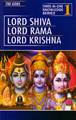 LORD SHIVA LORD RAMA LORD KRISHNA