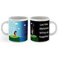 Let The Distance Bring Us Together Mug (Qty - 1)