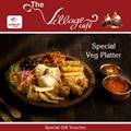 Special Veg Platter- Dine-in Voucher for Two at The Village Cafe